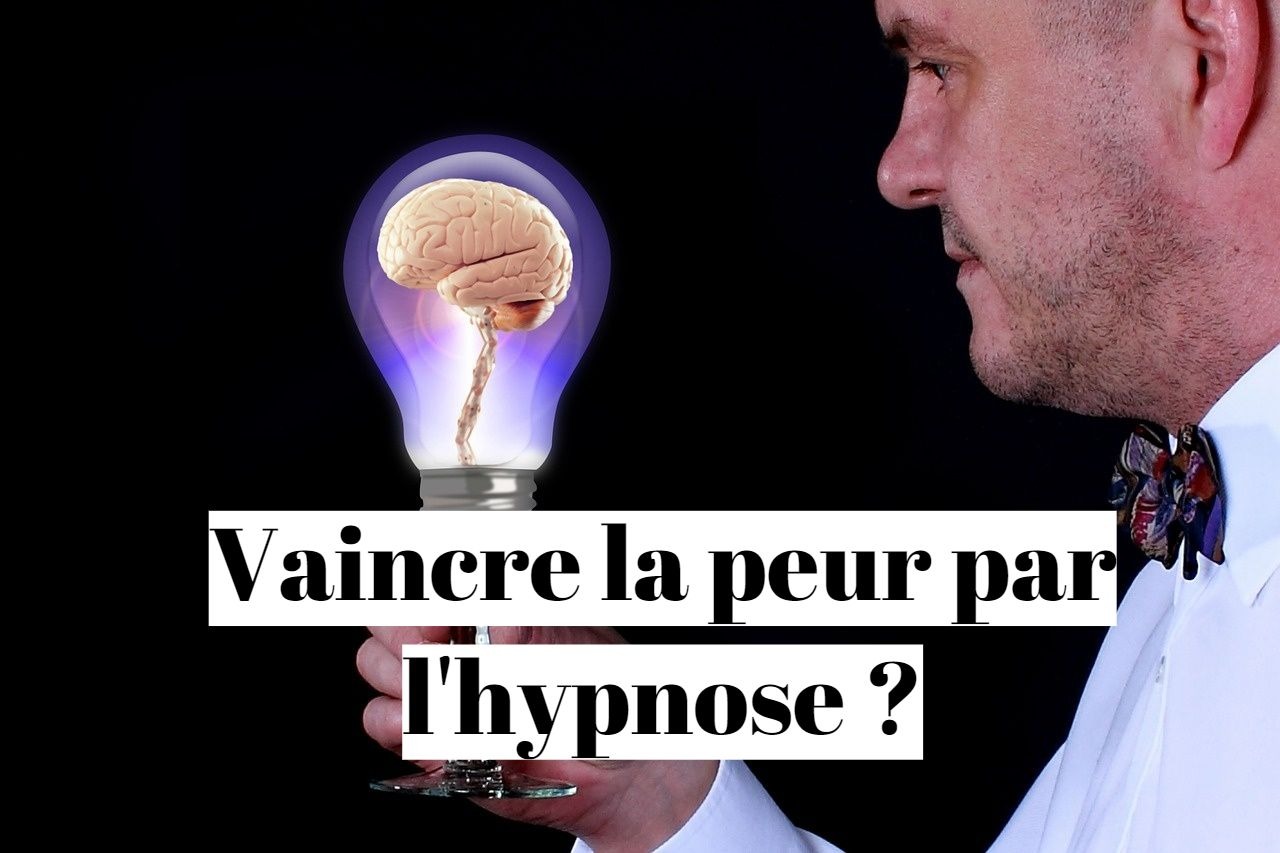 Comment vaincre la peur et les phobies par l'hypnose?