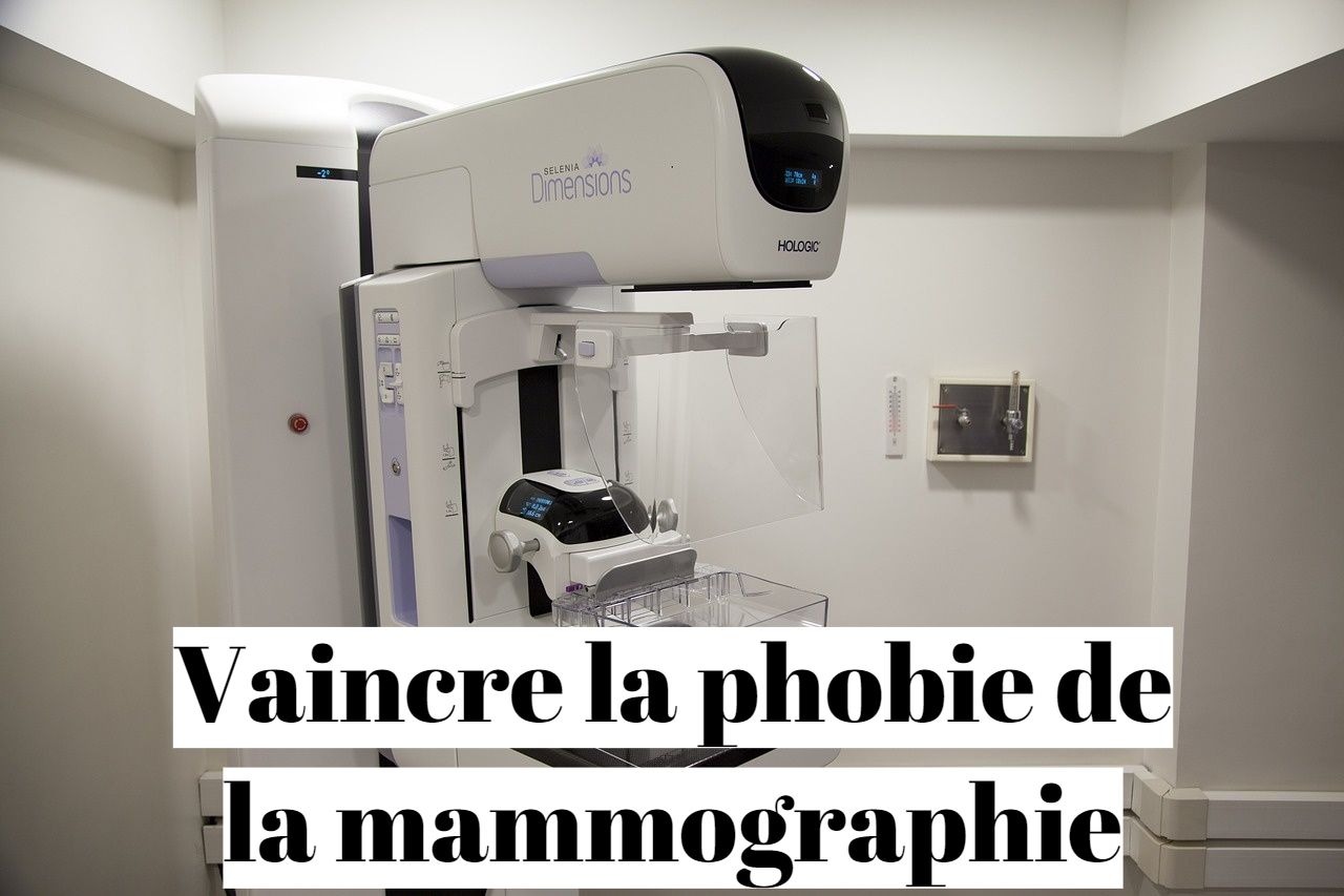 Comment vaincre sa phobie de la mammographie?