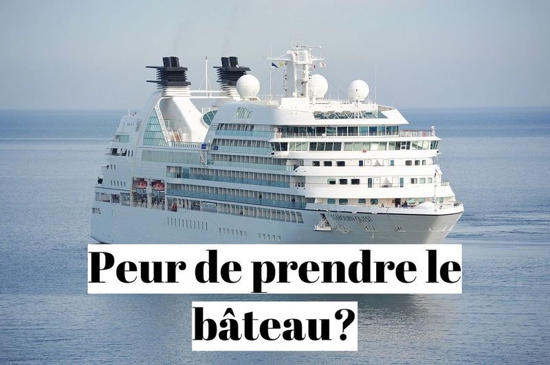 Comment vaincre la peur du bateau ?