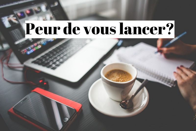 Comment vaincre la peur de se lancer et de réussir ?