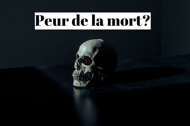 Comment vaincre la peur de la mort (thanatophobie) ?