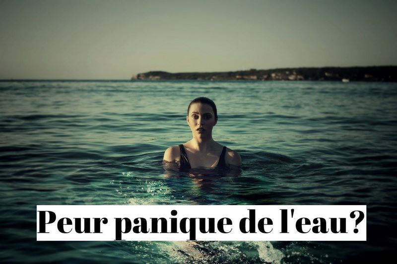 Comment vaincre la peur panique de l'eau pour apprendre à nager ?