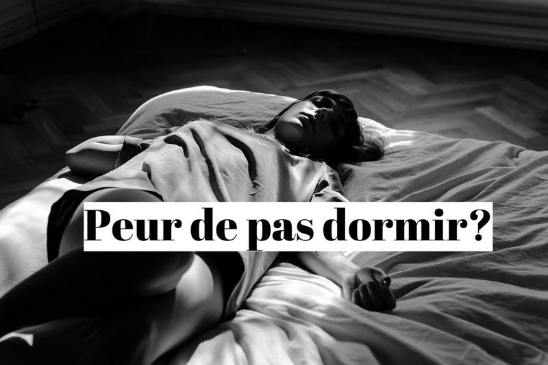 Comment vaincre la peur de ne pas dormir ?