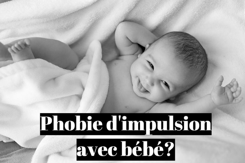 Comment soigner la phobie d'impulsion liée au bébé ?